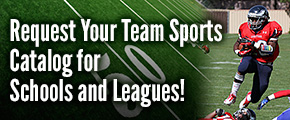 Request Your Team Sports Catalog for Schools and Leagues